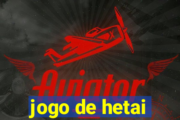 jogo de hetai